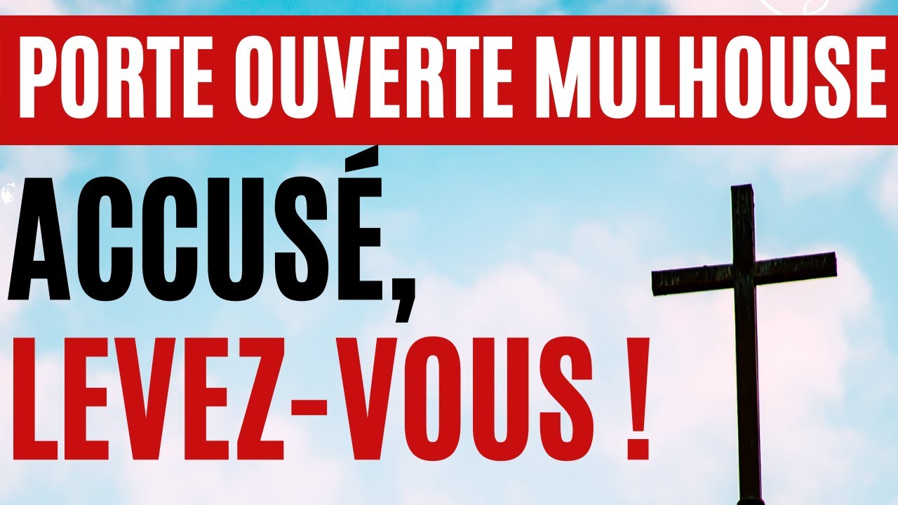 PORTE-OUVERTE-MULHOUSE:-ACCUSÉ-LEVEZ-VOUS-!---YouTube