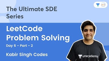 Day 6 - Part 2 | LeetCode Problem Solving | The Ultimate SDE Series | Kabir Singh Codes