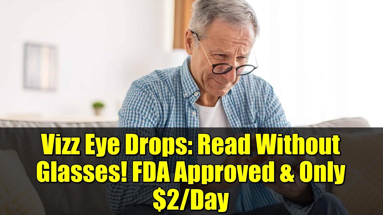 Vizz Eye Drops: Read Without Glasses! FDA Approved & Only $2/Day