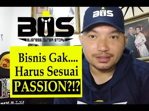 bisnis-tidak-perlu-sesuai-pasion-!?!-#bostips