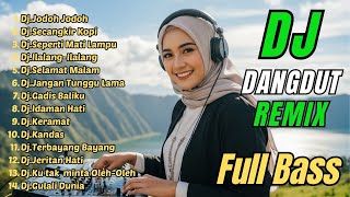 Dj Remix Dangdut Paling Hits 2026 Enak Banget  Dj Jodoh Jodoh  Secangkir Kopi