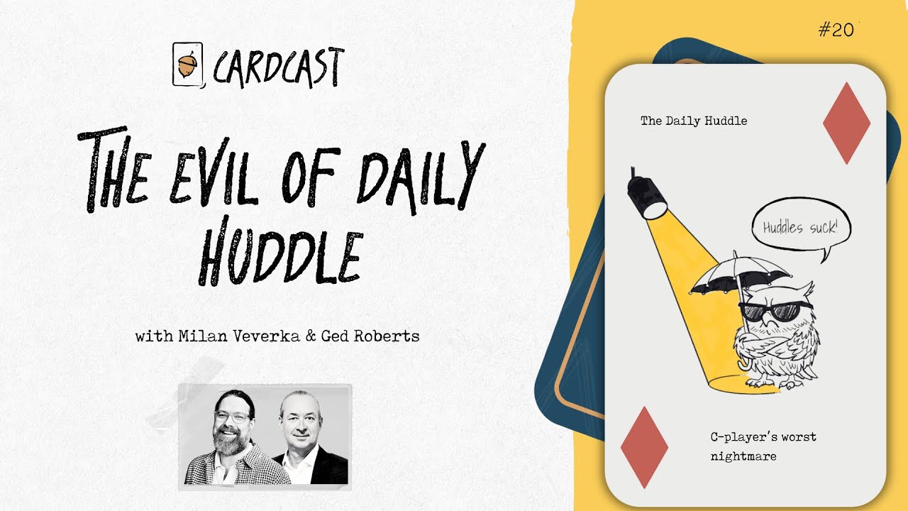 The Evil of Daily Huddle with Ged and Milan