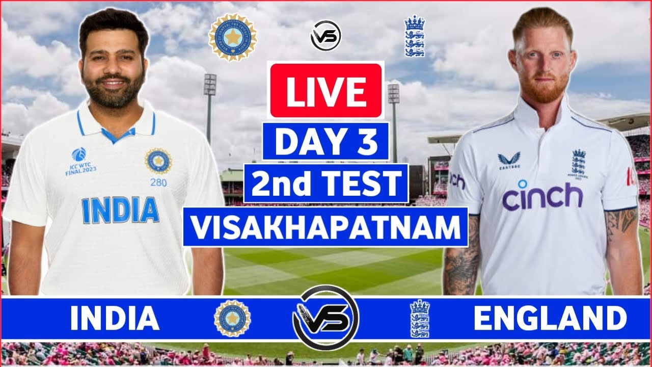 India vs England 2nd Test Day 3 Live | IND vs ENG 2nd Test Live Scores ...