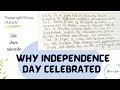 Write an ESSAY WHY INDEPENDENCE DAY CELEBRATED paragraph on independence day in English #sheenazone