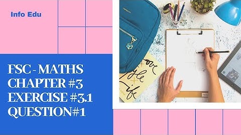 FSc -Maths .Chapter 3.. Matrices And Determinants... Exercise 3.1