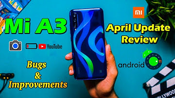 Mi A3 Android 11 April Update 2021 Full Review Improvements & Bugs Honestly Feedback