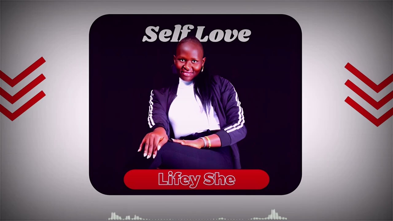 Lifey She - Self Love [Official Audio-visual]