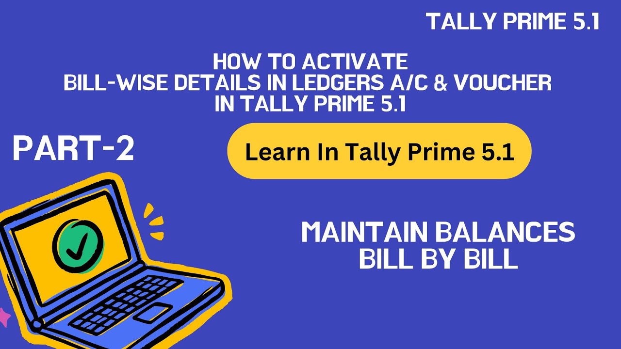 Bill wise Details Activation in Ledger & Voucher in Tally Prime 5.1