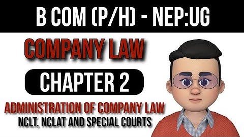 NEP | B.COM (P/H) | Company Law | CH-2 Administration of a Company | @theopencampus 💌