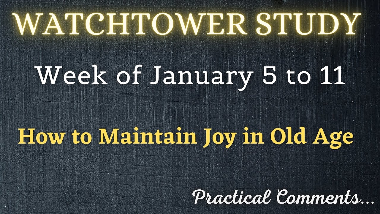 WATCHTOWER STUDY ♡ Week of December 29 to January 4 ✅ PRACTICAL COMMENTS