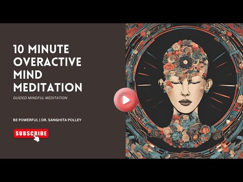 10 Min Meditation | Calm Your Overactive Mind | Guided Mindfulness ...