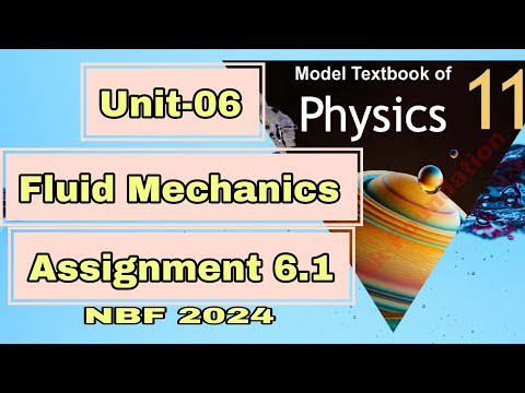 Assignment 6.1 | Unit 06 | Fluid Mechanics | Class 11 Physics | NBF | 2024