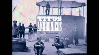 Vignette de la vidéo "Titus Andronicus - A More Perfect Union (with lyrics)"