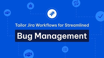Tailor Jira workflows for streamlined bug management