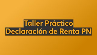 Taller Práctico Declaración de Renta PN