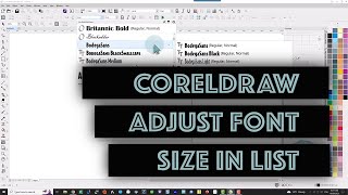 Adjust font size in CorelDRAW font list Adjust font size in CorelDRAW font list