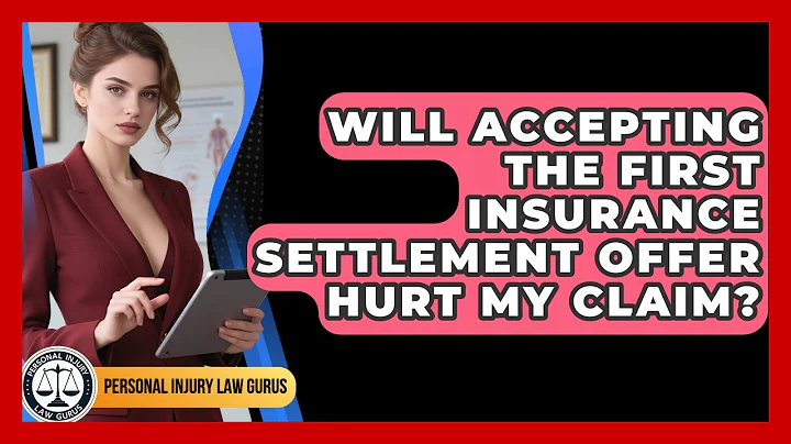 Will Accepting the First Insurance Settlement Offer Hurt My Claim? | Personal Injury Law Gurus News