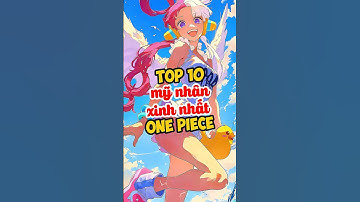 Top 10 mỹ nhân trong one piece #onepiece #anime #luffy #shorts
