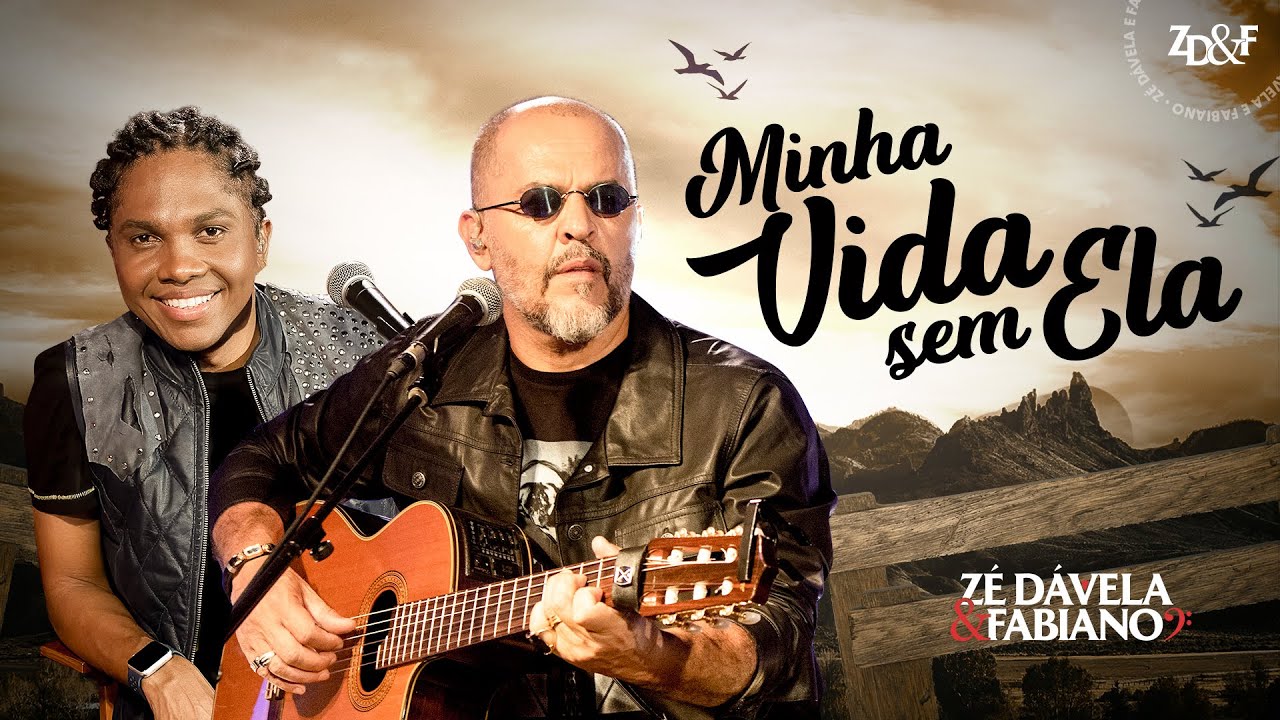 Zé Dávela e Fabiano - Minha Vida Sem Ela 