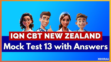 IQN CBT New Zealand Nurses Mock Test 13 With Answers | Mihiraa