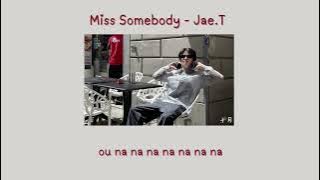 [THAISUB] Miss Somebody - Jae.T