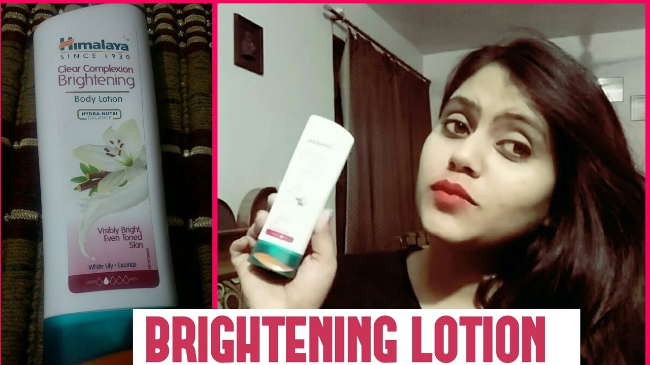 *New* HIMALAYA CLEAR COMPLEXION BRIGHTENING BODY LOTION HONEST REVIEW By Shruti Mishra YouTube