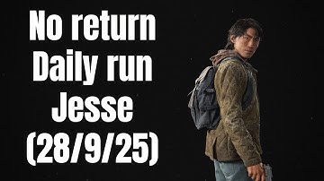 TLOU Part II. No return, daily run as Jesse (28/9/25)