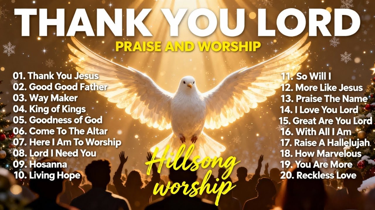 Thank You Lord – Worship Songs of Gratitude and Praise | Christian ...