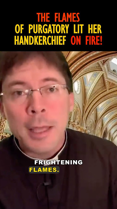‼️ Purgatory is REAL - Miraculous Flames Burst in Church 🔥 - Fr. Mark Goring
