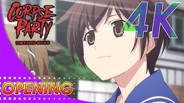 Corpse Party: Tortured Souls Opening | 4K 60FPS Remastered