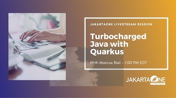 Turbocharged Java with Quarkus | JakartaOne Livestream - September 2019
