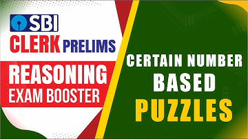 SBI CLERK PRELIMS 2021 EXAM BOOSTER | CERTAIN NUMBER BASED PUZZLE | REASONING PUZZLES FOR BANK EXAMS