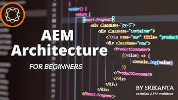 AEM Architecture | AEM | AEM Architecture in details | AEM Architecture for Beginners