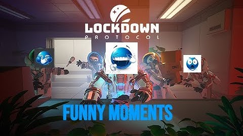 Lockdown Protocol if it was only either explosions or Funny Moments!?