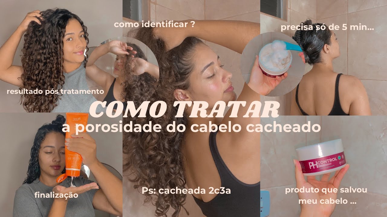 como tratar a porosidade do cabelo cacheado?| rotina capilar, dicas ...