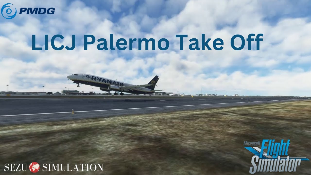 MSFS 2020 - PMDG 737 - Taxi and Take Off - LICJ Palermo Punta Raisi ...