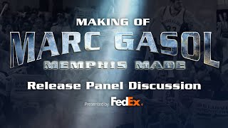 The Making of "Marc Gasol: Memphis Made"