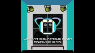 LAGU JOGET MINANG TERBARU GARA GARA SEBOTOL MINUMAN REMIX 2024