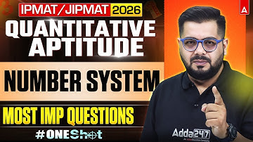 IPMAT 2026 Quantitative Aptitude | IPMAT Number System One Shot | By Sumit Sir