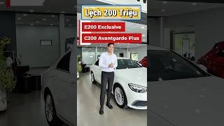 #E200 Exclusive 2022 và #C200 Advangarde Plus cùng đời. Chênh lệch 200 triệu bạn chọn xe nào 🥰🥰