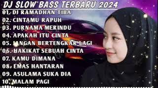 DJ VIRAL TIKTOK TERBARU 2024 - DJ RAMADHAN TIBA 2024 REMIX SLOW BASS FULL ALBUM