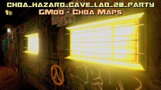 GMod - Chba Maps - chba_hazard_cave_lab_20_party