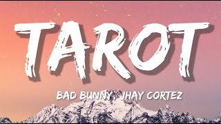 Bad Bunny - Tarot (Letra/Lyrics) (ft. Jhay Cortez) | Un Verano Sin Ti