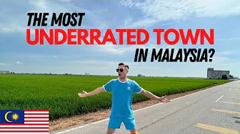 The Most Underated Town In Malaysia?