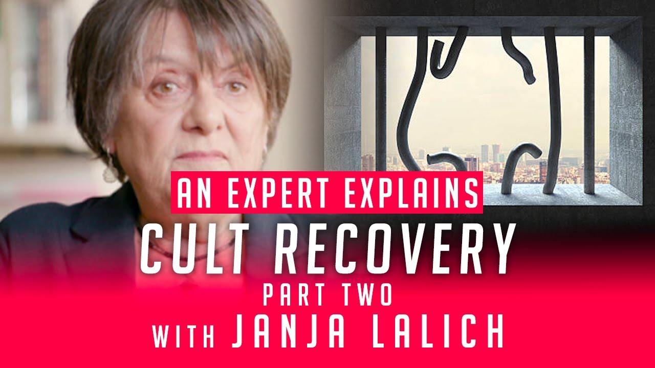 An Expert Explains Cult Recovery (Part Two) with Janja Lalich PhD