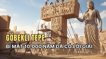 Bí Ẩn Göbekli Tepe – Ai Đã Xây Ngôi Đền 10.000 Năm Trước Cả Nền Văn Minh?