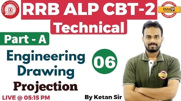 Class 06 | RRB ALP CBT-2 Technical | Engineering Drawing ||Projection || By Ketan Sir