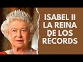 ISABEL II - LA REINA DE LOS RECORDS