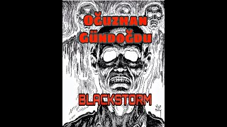 Oğuzhan Gündoğdu - BLACKSTORM (Orginal Mix) 2020! DEMO Resimi
