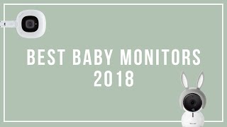 Best Baby Monitors Review 2018 – Nanit, Cocoon Cam, Infant Optics